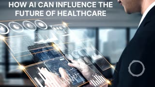 How AI Can Influence the Future of Healthcare