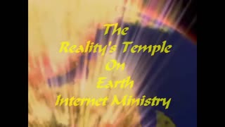 Reality's Temple On Earth BONAFIDE Introduction/ Opening