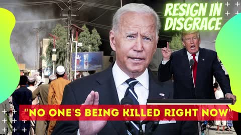 Biden on Afghanistan 'No One Is Being Killed Right Now, God Forgive Me If I'm Wrong About That'