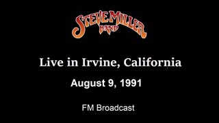 Steve Miller - Live in Irvine, California 1991 (FM Broadcast)