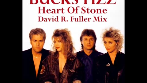 Bucks Fizz - Heart Of Stone (David R. Fuller Mix)