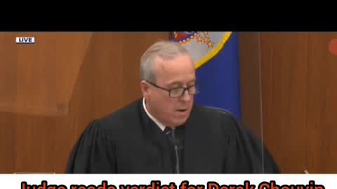 Judge Reads Derek Chauvin Verdict