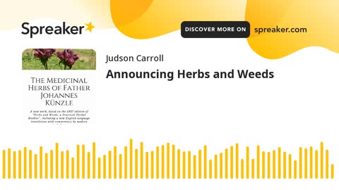 Announcing Herbs and Weeds (part 2 of 2)