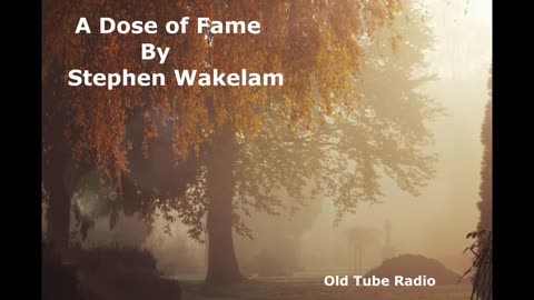 A Dose of Fame by Stephen Wakelam. BBC RADIO DRAMA