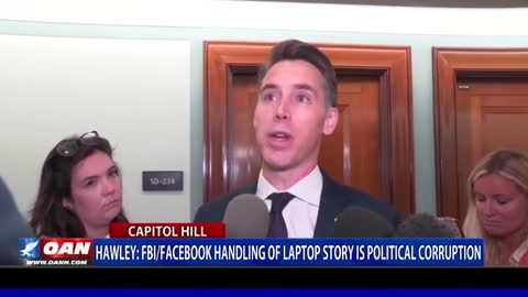 Sen. Josh Hawley: The FBI's and Facebook’s Handling of Laptop Story Is Political Corruption.