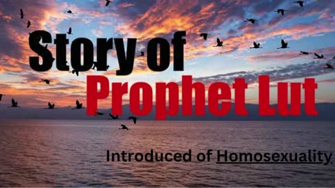 THE STORY OF PROPHET Lut THE LIFE OF PROPHET Lut