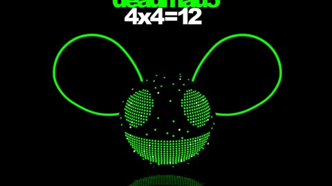 Deadmau5->4X4=12