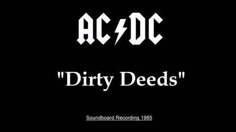 AC-DC - Dirty Deeds (Live in Austin, Texas 1985) Soundboard
