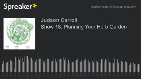 Show 18: Planning Your Herb Garden (part 1 of 3)
