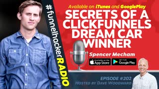 Secrets of A ClickFunnels Dream Car Winner - Spencer Mecham - FHR #202