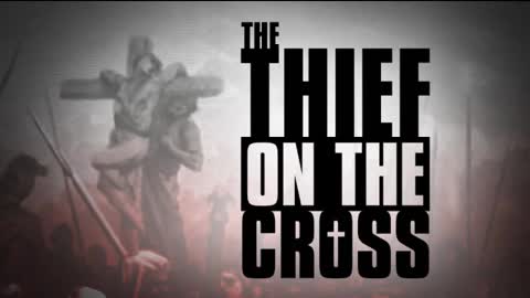 20171224 THE THIEF ON THE CROSS