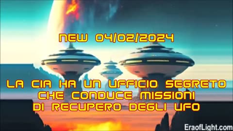 NEW 04/02/2024 La CIA ha un ufficio segreto che conduce missioni di recupero UFO