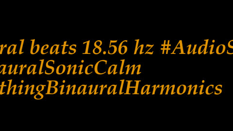 binaural_beats_18.56hz_AudioSphereTranquilSounds TranquilBinauralHarmony CalmWaves