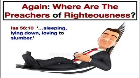Again: Where Are The Preachers of Righteousness?