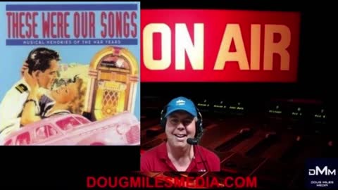 “Big Band Files” with Doug Miles Salute to the Music of the War Years 1941-45 Part 1