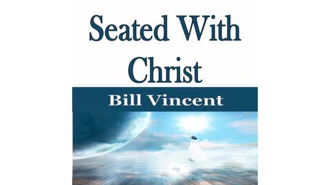 Seated With Christ by Bill Vincent