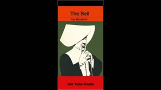 The Bell by Iris Murdoch Episode 1 to 3