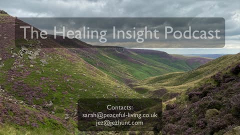 The Healing Insight Podcast E07 Things That Energise You- Keeping Your Vibration High