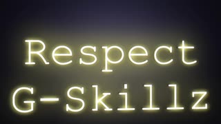 Respect - G-Skillz