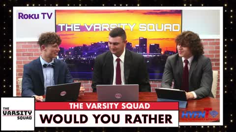The Varsity Squad, Would You Rather