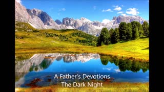 A Father's Devotions The Dark Night
