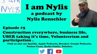 I am Nylis #5 - Construction everywhere, business life, UBER, Volunteerism and participation.