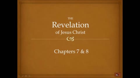 Revelation Chapter 7 & 8