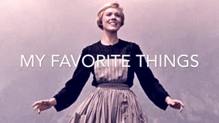 My Favorite Things - The Sound of Music Remix