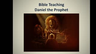 Bible Teaching: Daniel the Prophet, Background