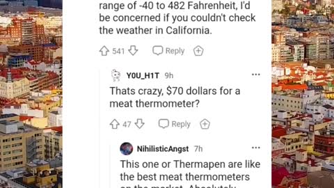 California has gotten so hot that citizens are using their meat thermometer tp check the weather