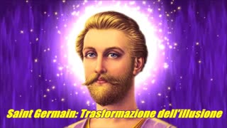 Saint Germain Trasformazione dell'illusione