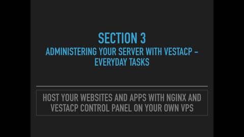 [Section 3 - Section intro] - Host your websites and apps with NGINX and VestaCP on your own VPS