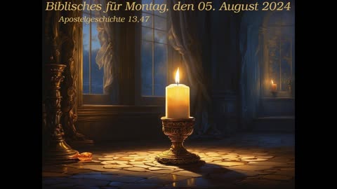 Biblisches für Montag, den 05. August 2024 zu Apostelgeschichte 13,47