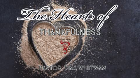 The Heart of Thankfulness | ValorCC | Pastor Tina Whitwam