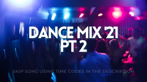 🕺💃 Dance Mix 2021 | Your Party 6-Pack Pt 2 🎉😎