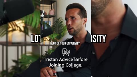 Tristan's Advice Before Joining College | Tristan Tate