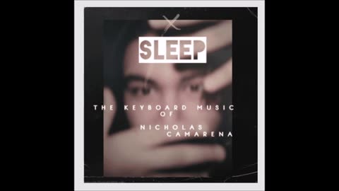 Promo. Full Album: "SLEEP" The Keyboard Music of Nicholas Camarena.