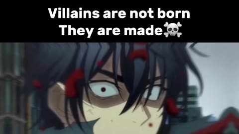 Villains are not born They are made☠️