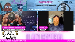 FLEX THE TRUTH W CHRIS ERYX AND HIS GUEST PHILIP THE NEUBELIZER GUY