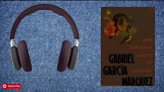 One Hundred Years of Solitude Part 3 - Gabriel García Márquez Audiobook