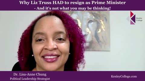 Why Liz Truss HAD to resign - And it's not what you may be thinking! Dr. Lisa-Anne Chung