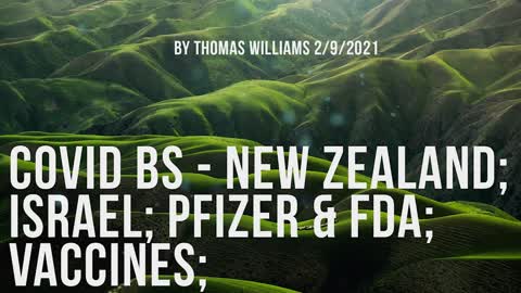 Covid BS - New Zealand; Israel; Pfizer & FDA; Vaccines;