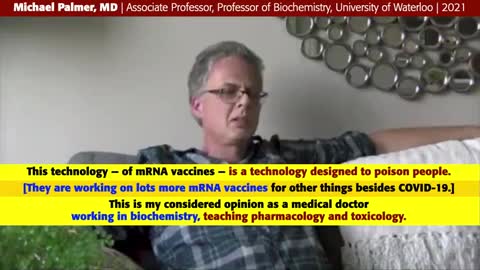 Proof! MRNA VACCINES ARE DESIGNED TO POISON PEOPLE SAYS MICHAEL PALMER, MD, PROF OF BIOCHEMISTRY