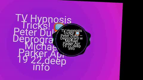 TV Hypnosis Tricks! — Deprogram w Michael Parker