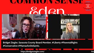 Common Sense America with Eden Hill & Bridget Ziegler, Sarasota County School Board