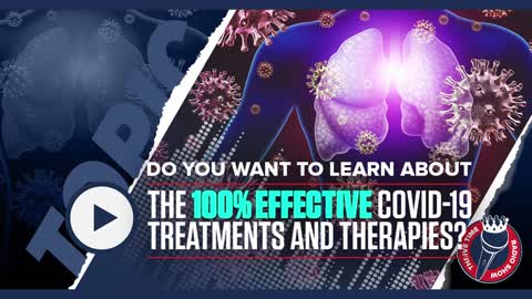 Do You Want to Learn About the 100% Effective COVID-19 Treatments and Therapies?