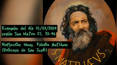 Evangelio del día 01/03/2024 según San Mateo 21, 33-46 - Mons. Fabián Antúnez