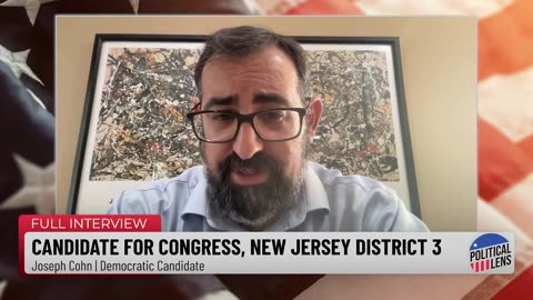 2024 Candidate for Congress, New Jersey District 3 - Joseph Cohn | Democratic Candidate