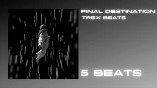 Trex Beats - "Final Destination Pack" [5 Beats]
