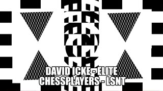 DAVID ICKE - Elite Chessplayers Understand The Long Game...